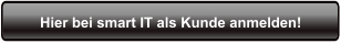 Hier bei smart IT als Kunde anmelden!