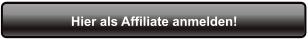 Hier als Affiliate anmelden!